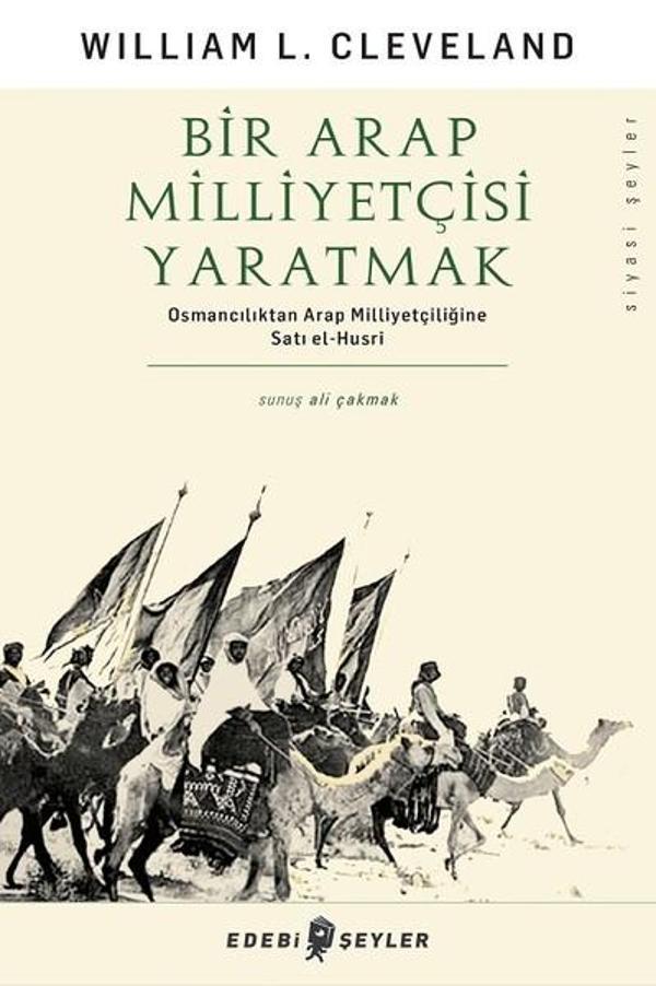 Bir Arap Milliyetçisi Yaratmak - Edebi Şeyler - Image 1