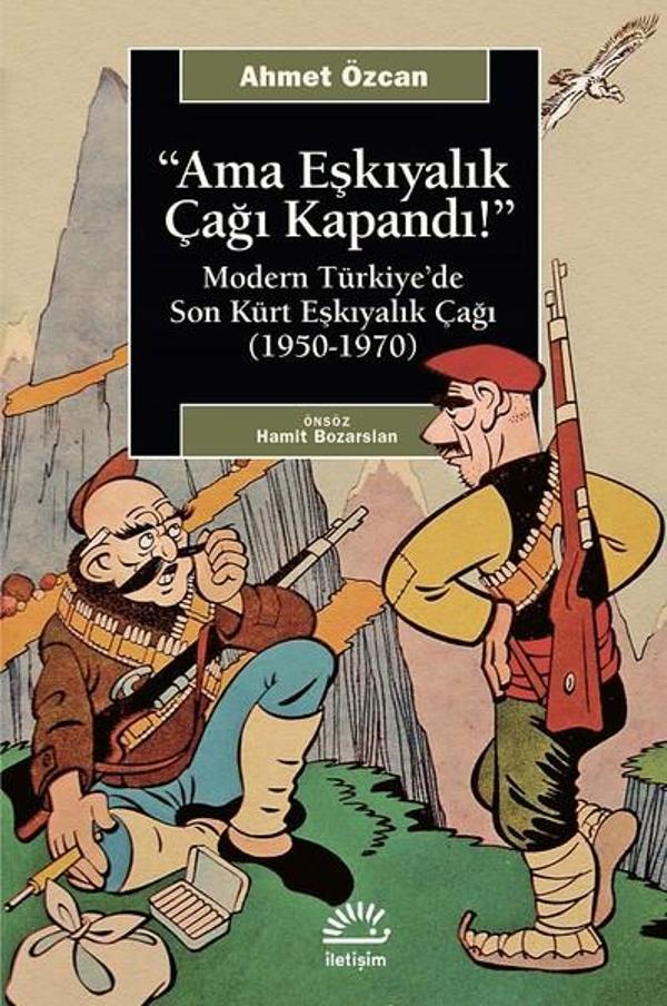 Ama Eşkıyalık Çağı Kapandı! - İletişim Yayınları - Image 1