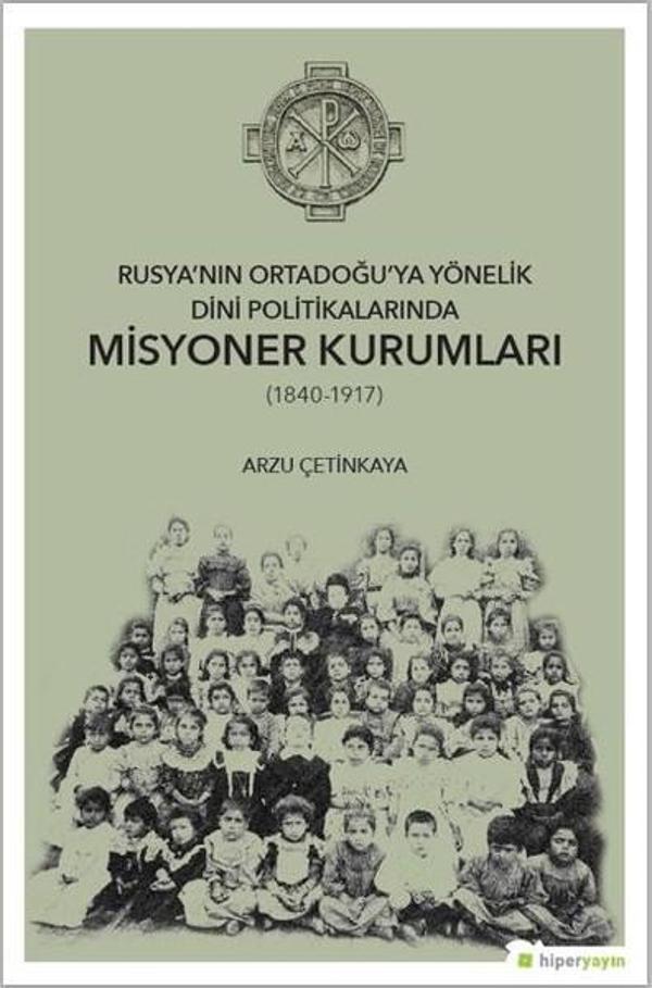 Rusyanın Ortadoğuya Yönelik Dini Politikalarında Misyoner Kurumları - Hiperlink - Image 1