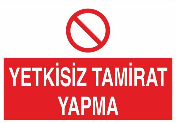 Yetkisiz Tamirat Yapma Uyarı Levhası - Image 1