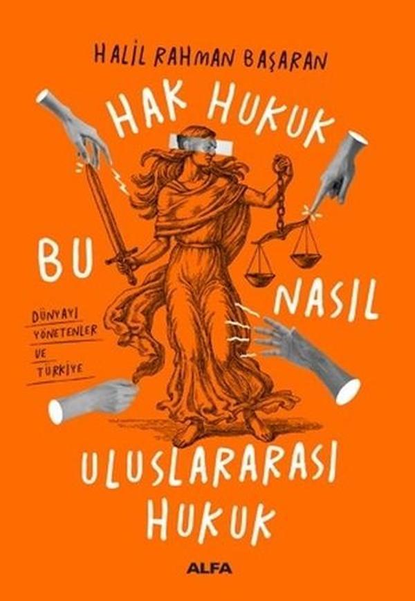 Hak Hukuk-Bu Nasıl Uluslararası Hukuk - Alfa Yayıncılık - Image 1