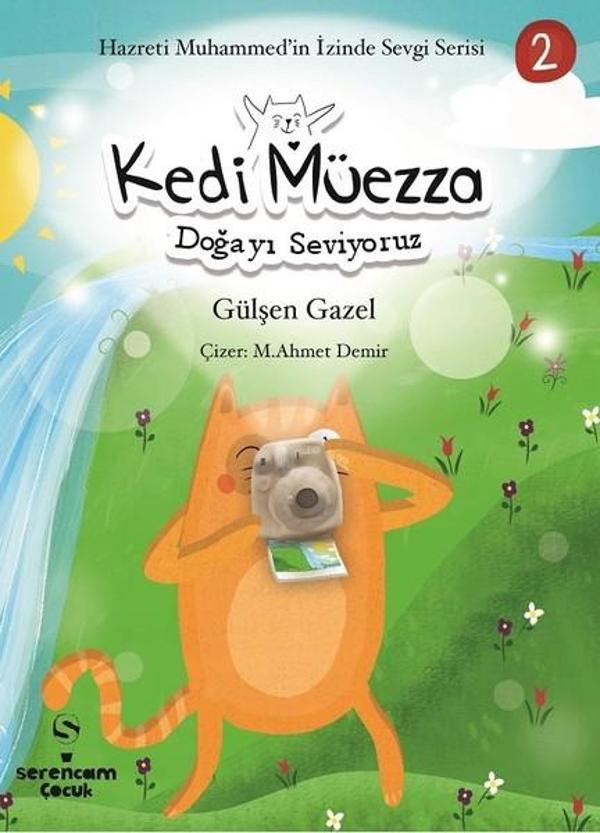 Kedi Müezza-Doğayı Seviyoruz-Hazreti Muhammed'in İzinde Sevgi Serisi 2 - Serencam Yayınevi - Image 1