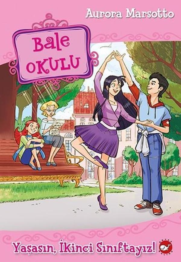 Bale Okulu 11-Yaşasın İkinci Sınıftayız! - Beyaz Balina Yayınları - Image 1