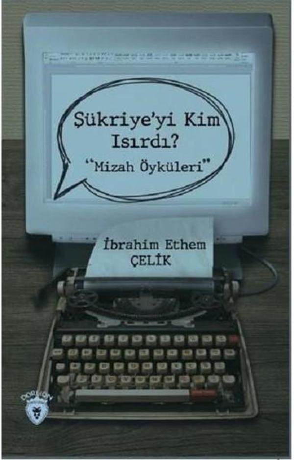 Şükriye'yi Kim Isırdı?-Mizah Öyküleri - Dorlion Yayınevi - Image 1