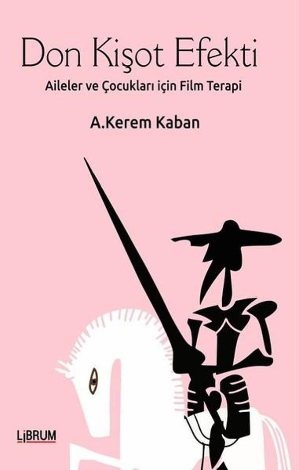 Don Kişot Efekti-Aileler ve Çocukları için Terapi - Librum Kitap - Image 1