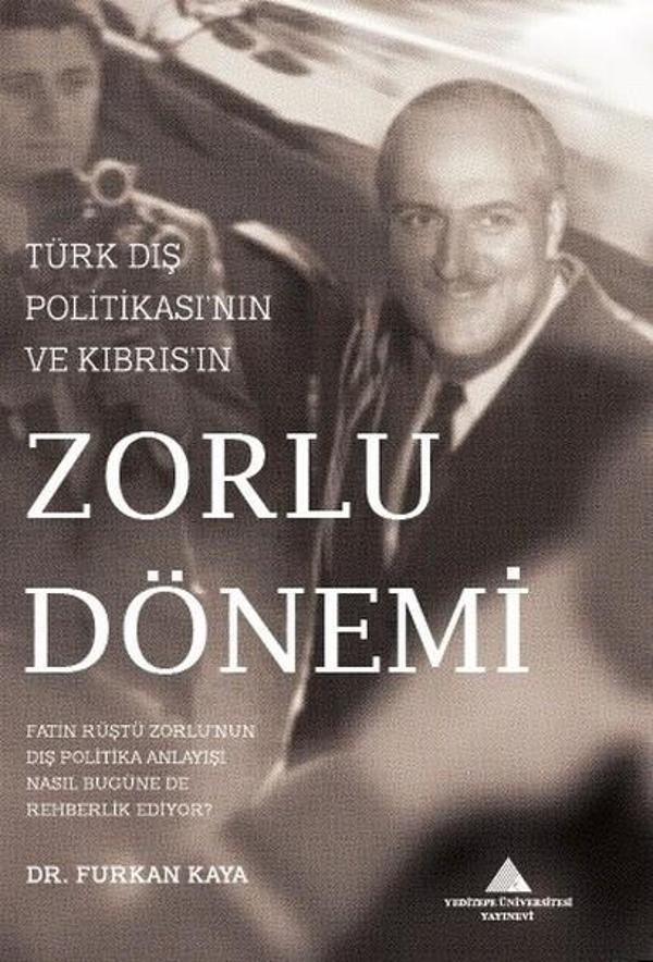 Türk Dış Politikası'nın ve Kıbrıs'ın Zorlu Dönemi - Yeditepe Üniversitesi Yayınevi - Image 1