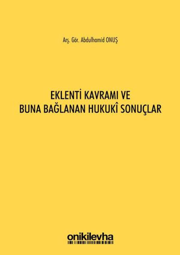 Eklenti Kavramı ve Buna Bağlanan Hukuki Sonuçlar - On İki Levha Yayıncılık - Image 1