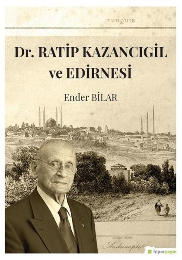 Dr.Ratip Kazancıgil ve Edirnesi - Hiperlink - Image 1