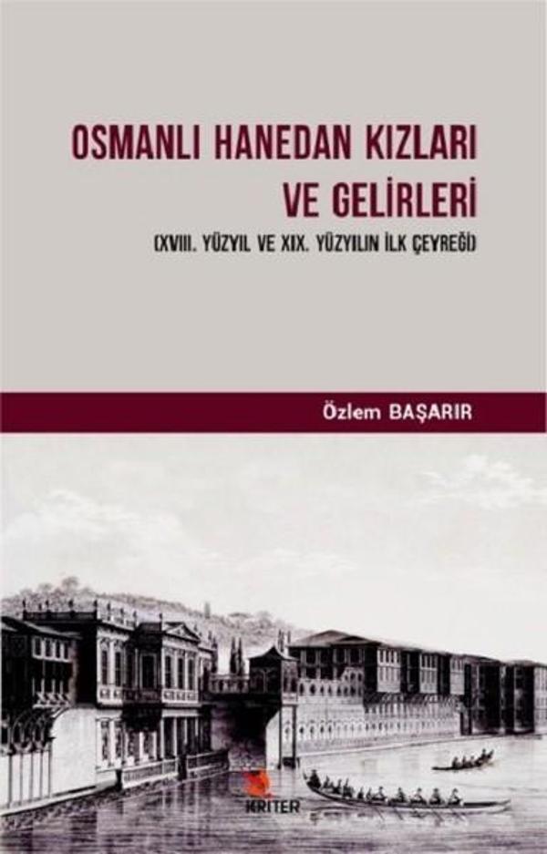 Osmanlı Hanedan Kızları ve Gelirleri - Kriter - Image 1