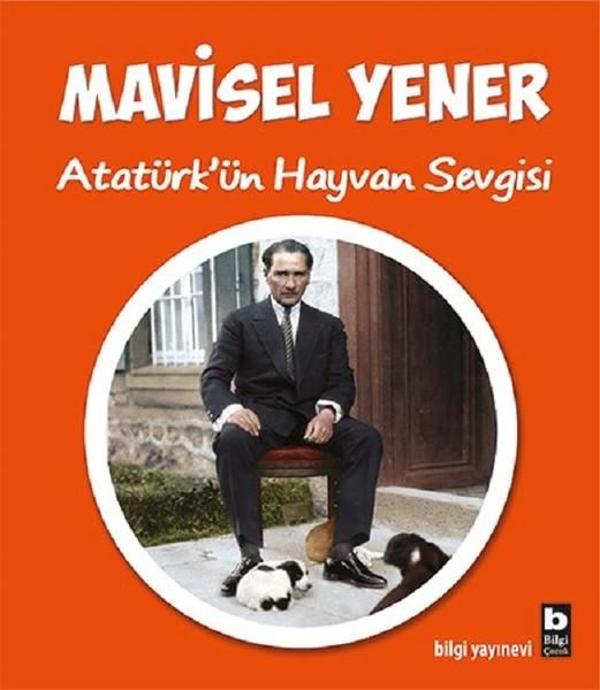 Atatürk'ün Hayvan Sevgisi - Bilgi Yayınevi - Image 1