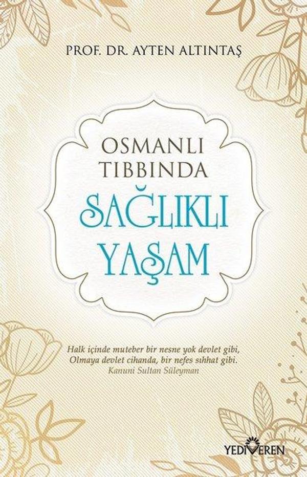 Osmanlı Tıbbında Sağlıklı Yaşam - Yediveren Yayınları - Image 1