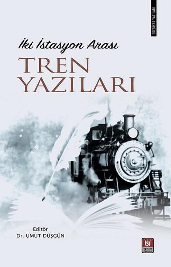 İki İstasyon Arası Tren Yazıları - Türk Edebiyatı Vakfı Yayınları - Image 1