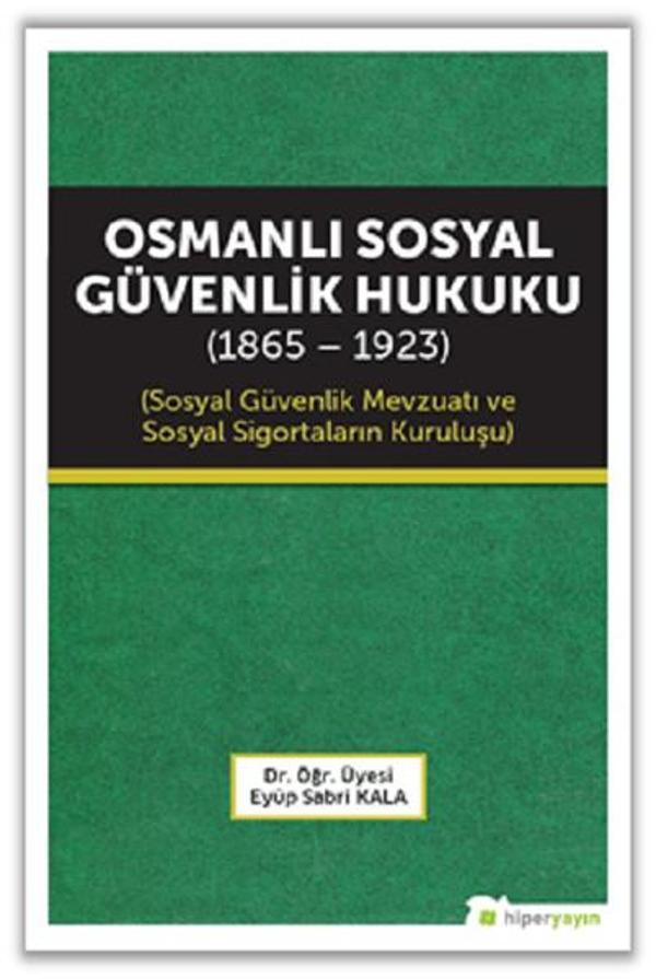 Osmanlı Sosyal Güvenlik Hukuku 1865-1923 - Hiperlink - Image 1