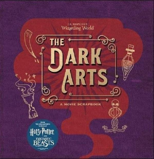 J.K. Rowling's Wizarding World - The Dark Arts: A Movie Scrapbook - Bloomsbury - Image 1