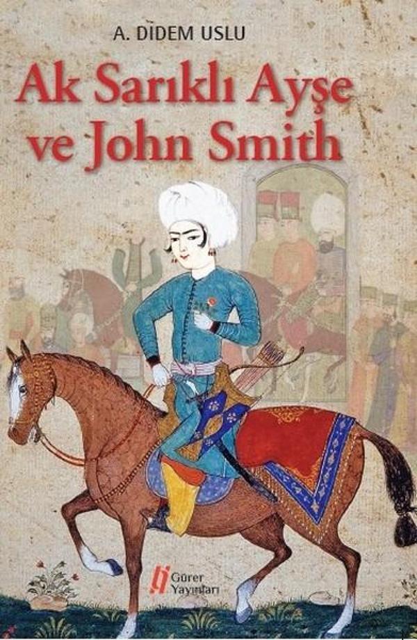 Ak Sarıklı Ayşe ve John Smith - Gürer Yayınları - Image 1