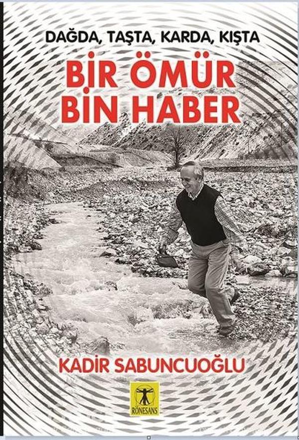 Dağda Taşta Karda Kışta Bir Ömür Bin Haber - Rönesans Yayınları - Image 1