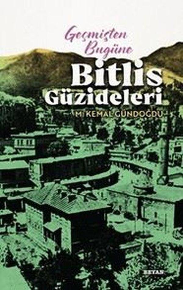 Geçmişten Bugüne Bitlis Güzideleri - Beyan Yayınları - Image 1
