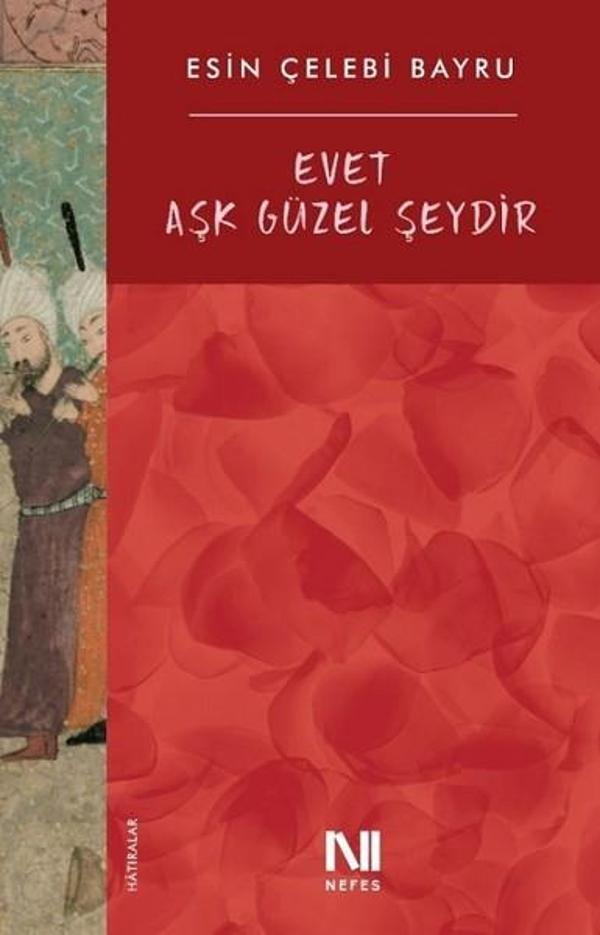 Evet Aşk Güzel Şeydir - Nefes Yayıncılık - Image 1