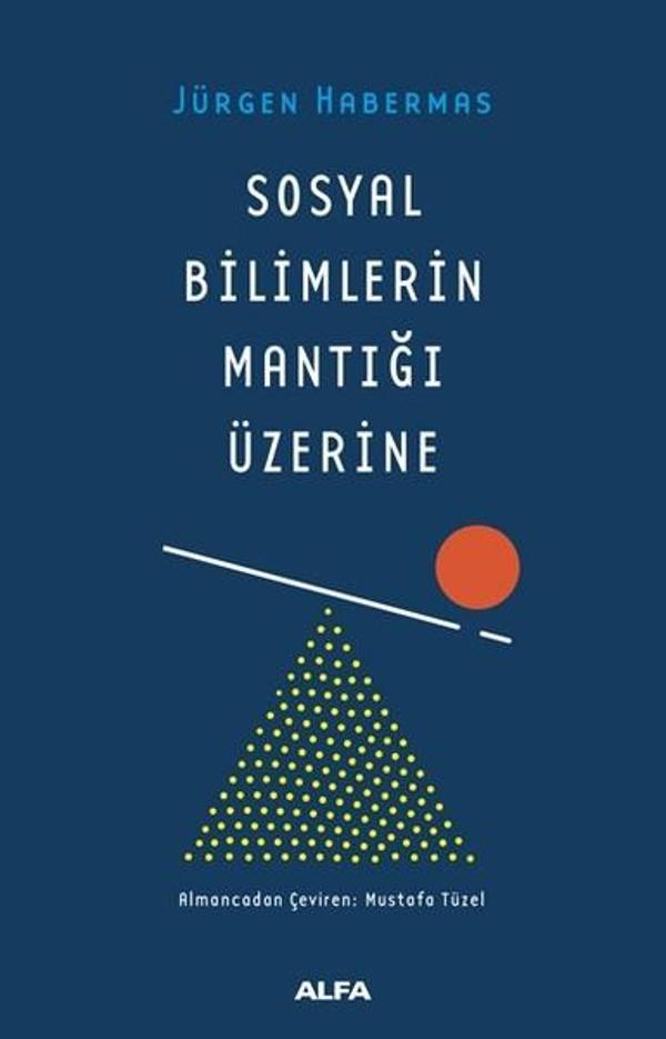 Sosyal Bilimlerin Mantığı Üzerine - Alfa Yayıncılık - Image 1
