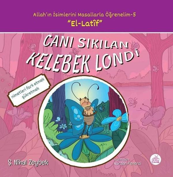 Canı Sıkılan Kelebek Londi-Allah'ın İsimlerini Masallarla Öğrenelim 5 - Okur Çocuk - Image 1