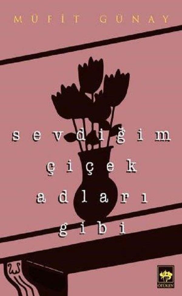 Sevdiğim Çiçek Adları Gibi - Ötüken Neşriyat - Image 1
