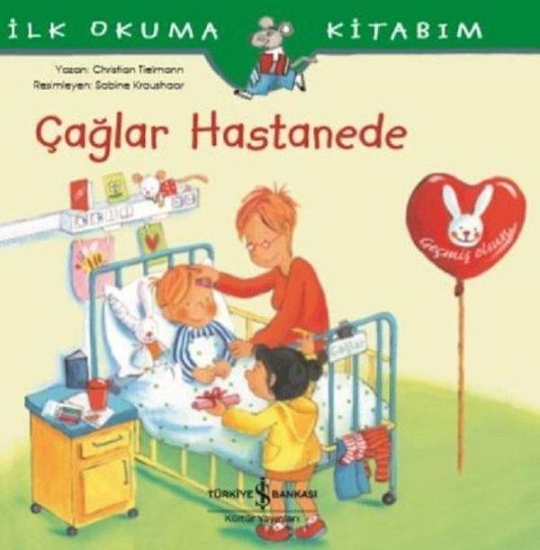 Çağlar Hastanede-İlk Okuma Kitabım - İş Bankası Kültür Yayınları - Image 1