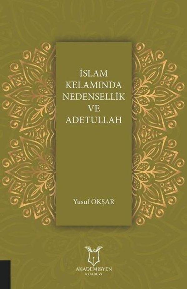İslam Kelamında Nedensellik ve Adetullah - Akademisyen Kitabevi - Image 1
