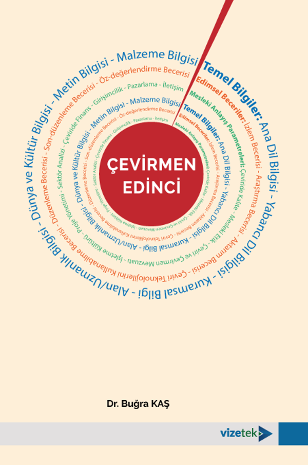 ÇEVİRMEN EDİNCİ Temel Bilgiler, Edimsel Beceriler ve Mesleki Anlayış Parametreleri - Vizetek Yayınları - Image 1