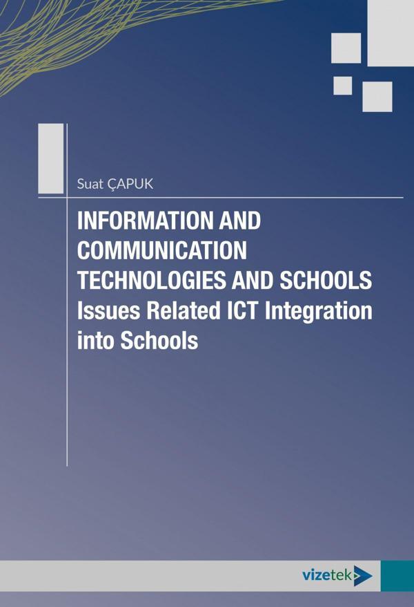 INFORMATION AND COMMUNICATION TECHNOLOGIES AND SCHOOLS - Vizetek Yayınları - Image 1