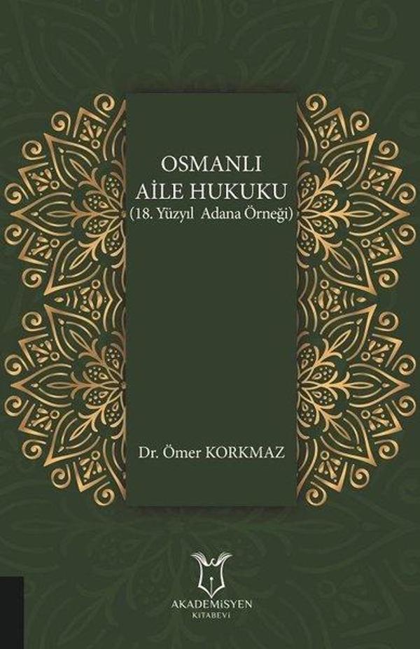 Osmanlı Aile Hukuku-18. Yüzyıl Adana Örneği - Akademisyen Kitabevi - Image 1
