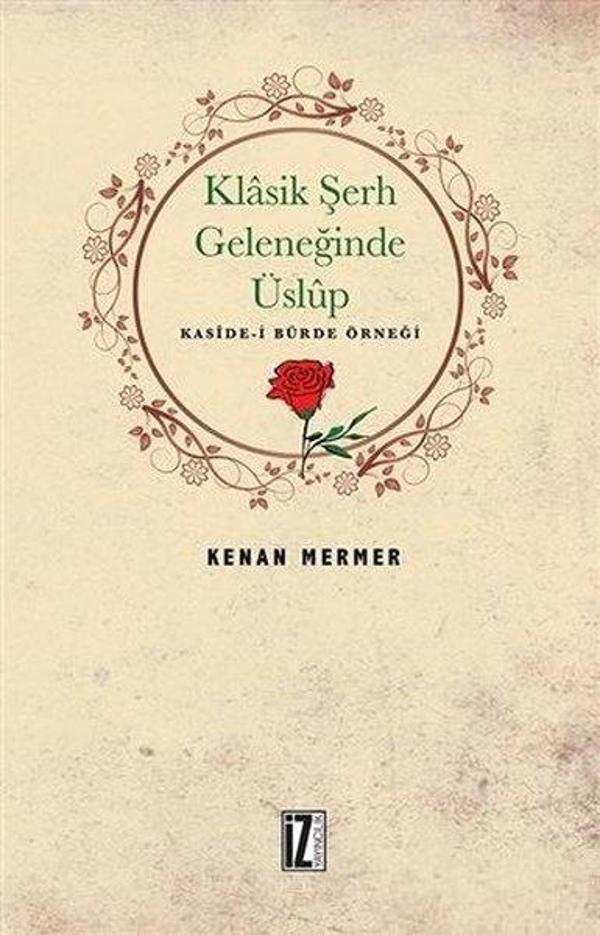 Klasik Şerh Geleneğinde Üslup - İz Yayıncılık - Image 1
