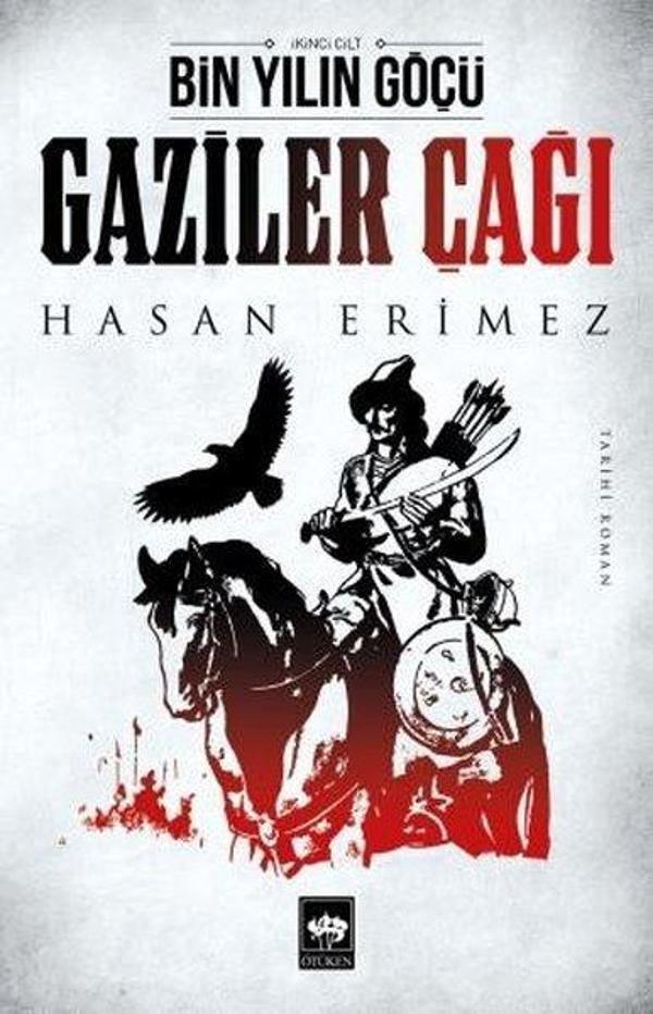 Gaziler Çağı-Bin Yılın Göçü İkinci Cilt - Ötüken Neşriyat - Image 1