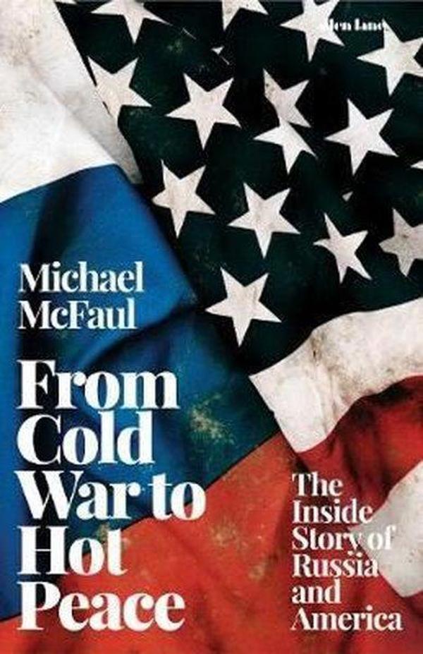 From Cold War to Hot Peace: The Inside Story of Russia and America - Allan Lane - Image 1