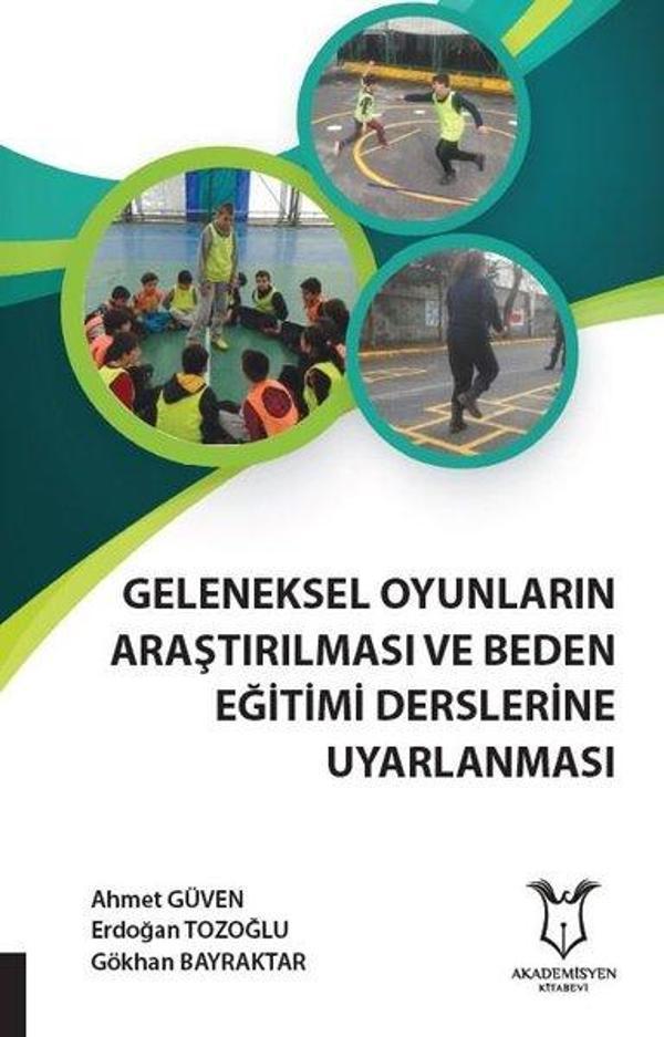 Geleneksel Oyunların Araştırılması Ve Beden Eğitimi Derslerine Uyarlanması - Akademisyen Kitabevi - Image 1