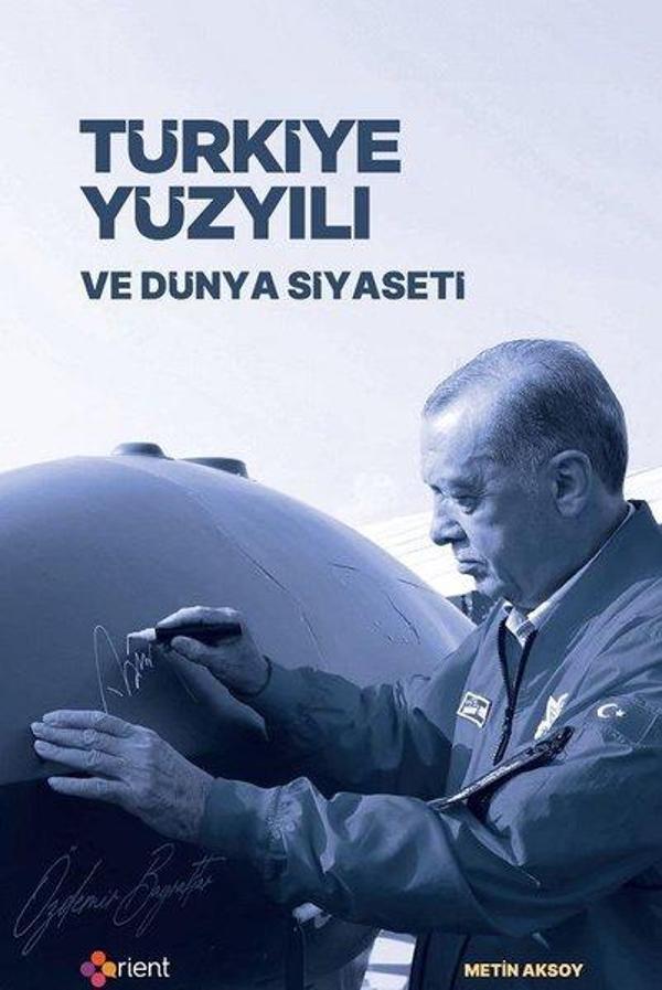 Türkiye Yüzyılı ve Dünya Siyaseti - Orient Yayınları - Image 1