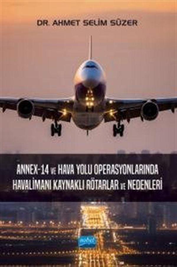 Annex-14 ve Hava Yolu Operasyonlarında Havalimanı Kaynaklı Rötarlar ve Nedenleri - Nobel Akademik Yayıncılık - Image 1