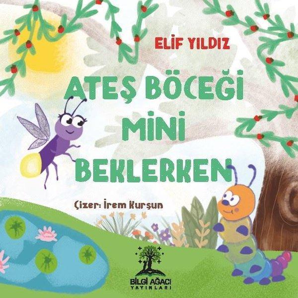 Ateş Böceği Mini Beklerken - Bilgi Ağacı Yayınları - Image 1