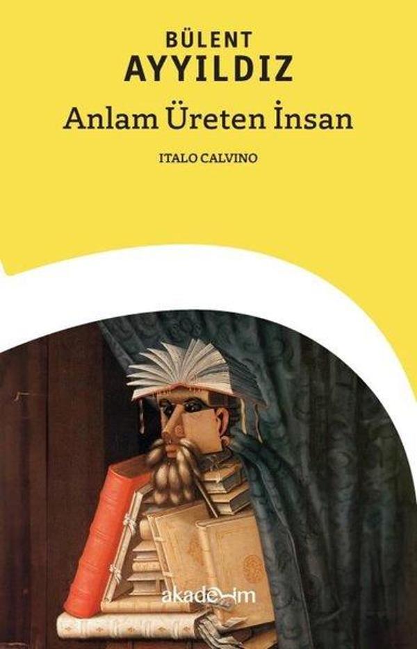 Anlam Üreten İnsan: Italo Calvino - Akademim Yayıncılık - Image 1