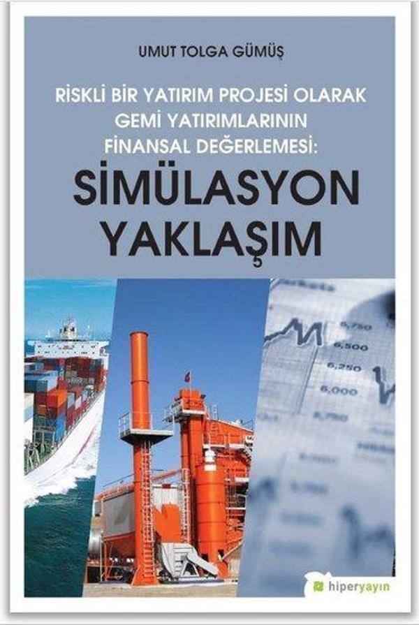 Riskli Bir Yatırım Projesi Olarak Gemi Yatırımlarının Finansal Değerlemesi-Simülasyon Yaklaşımı - Hiperlink - Image 1