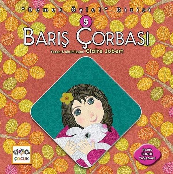Barış Çorbası-Demek Öyle Dizisi 5 - Nar Çocuk - Image 1
