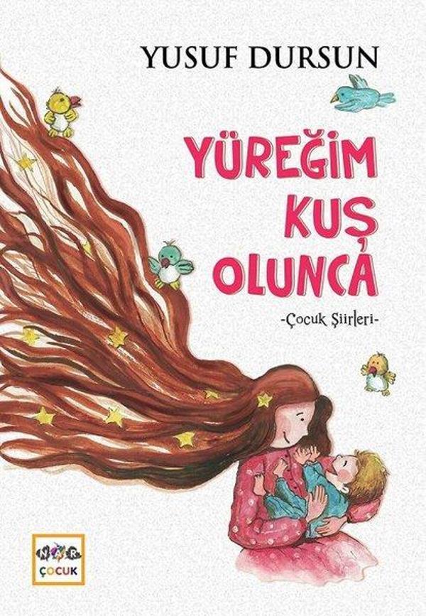 Yüreğim Kuş Olunca-Çocuk Şiirleri - Nar Çocuk - Image 1