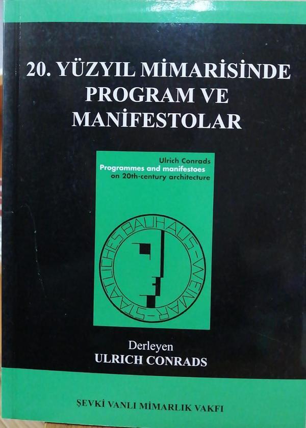 20. Yüzyıl Mimarisinde Program ve Manifestolar Ulrich Conrads - Şevki Vanlı Mimarlık Vakfı Yay - Image 1