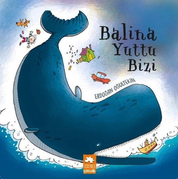 Balina Yuttu Bizi - Eksik Parça Yayınları - Image 1