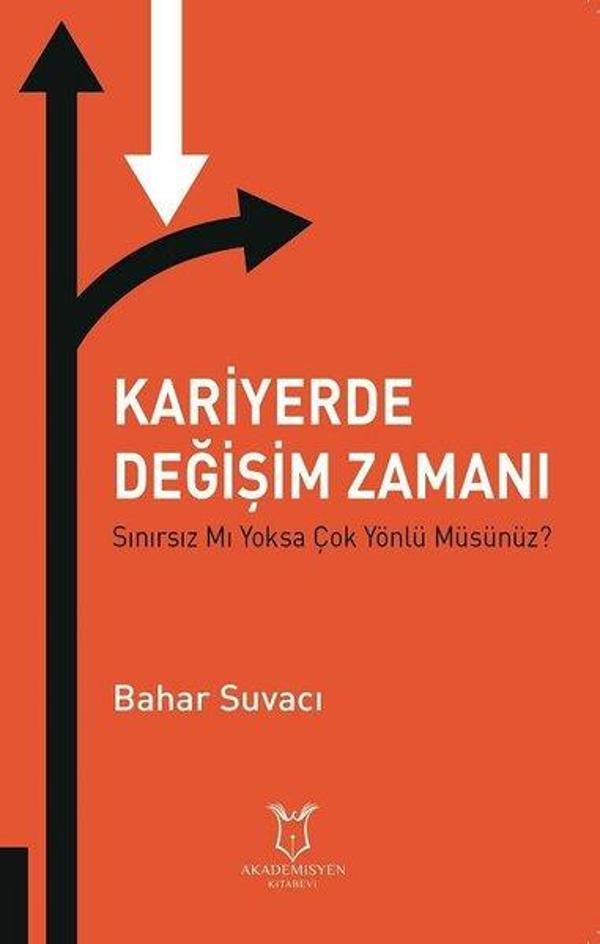 Kariyerde Değişim Zamanı Sınırsız Mı Yoksa Çok Yönlü Müsünüz? - Akademisyen Kitabevi - Image 1