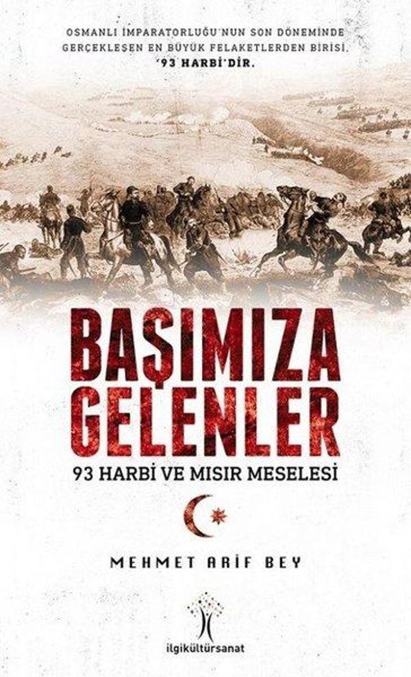 Başımıza Gelenler-93 Harbi ve Mısır Meselesi - İlgi Kültür Sanat Yayınları - Image 1