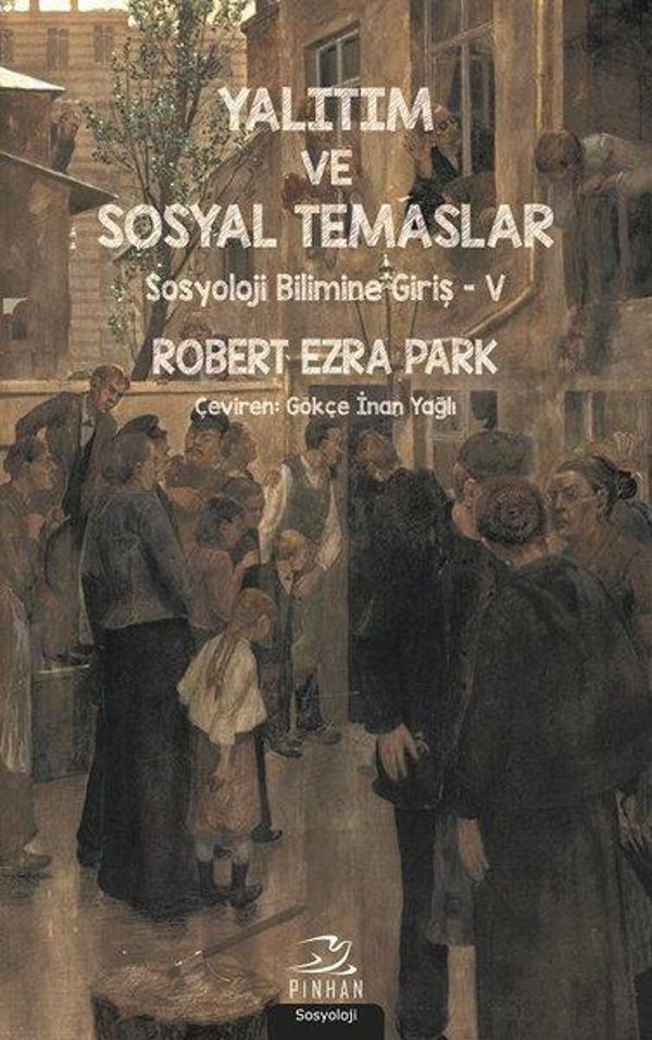 Yalıtım ve Sosyal Temaslar-Sosyoloji Bilimine Giriş 5 - Pinhan Yayıncılık - Image 1
