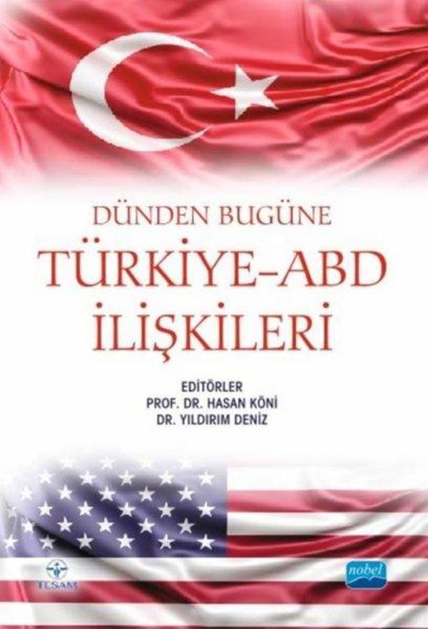 Dünden Bugüne Türkiye - ABD İlişkileri - Nobel Akademik Yayıncılık - Image 1