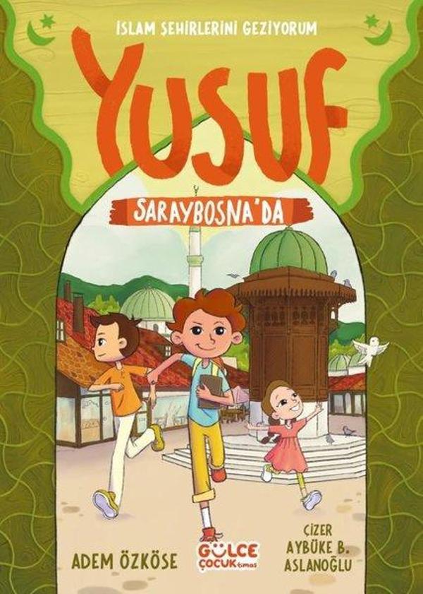 Yusuf Saraybosna'da - İslam Şehirlerini Geziyorum - Gülce Çocuk - Image 1