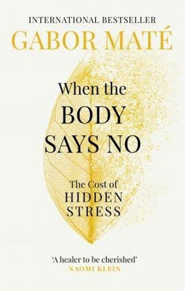 When the Body Says No: The Cost of Hidden Stress - Random House - Image 1