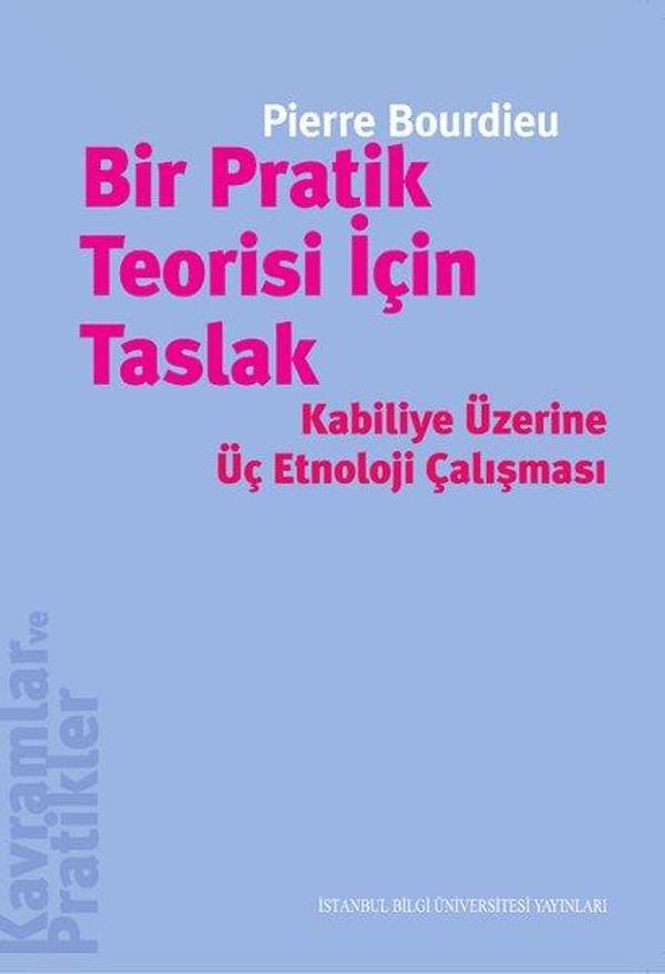 Bir Pratik Teorisi için Taslak - İstanbul Bilgi Üniv.Yayınları - Image 1